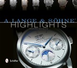 A. Lange &amp; Sohne: Highlights