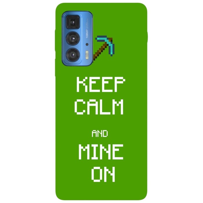 Husa compatibila cu Motorola Edge 20 Lite model Keep Calm and Mine on, Silicon, TPU, Viceversa