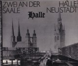 Cumpara ieftin Hans-Jurgen Steinmann - Zwei an der Saale - Halle-Neustadt | Carte romana germana, 192 pagini, cartoanata, aparitie 1981