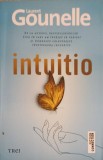 Intuitio - Laurent Gounelle, Editura Trei, 2022, Fiction Connection, Romana, 394 Pagini, Roman Paperback