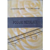 PODURI METALICE. ALCATUIRE SI CALCUL-CONSTANTIN JANTEA, FLORIN VARLAM-244804