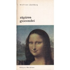 Winfried Loschburg - Rapirea Giocondei