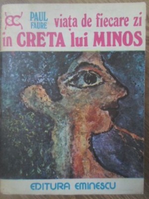 VIATA DE FIECARE ZI IN CRETA LUI MINOS-PAUL FAURE-175068 foto