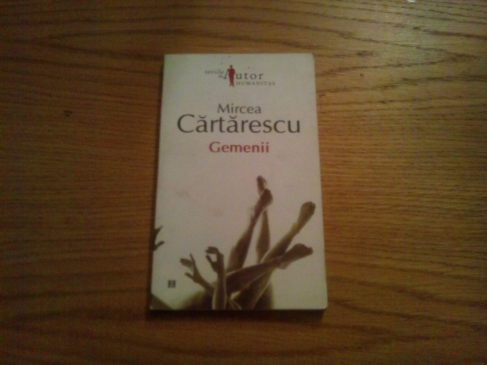 GEMENII - Mircea Cartarescu - Editura Humanitas, 2006, 155 p.