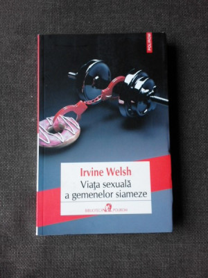 VIATA SEWXUALA A GEMENELOR SIAMEZE - IRVINE WELSH foto