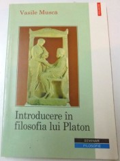 INTRODUCERE IN FILOSOFIA LUI PLATON de VASILE MUSCA , 2002 foto