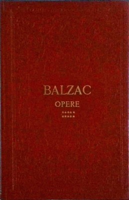 Honore de Balzac - Opere, volumul 10 foto