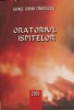 ORATORIUL OSPITELOR (CU DEDICATIA AUTORULUI)-GEORGE DORIAN STANCIULESCU-239443
