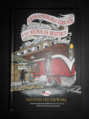 Trenton Lee Stewart - Extraordinara educatie a lui Nicholas Benedict foto