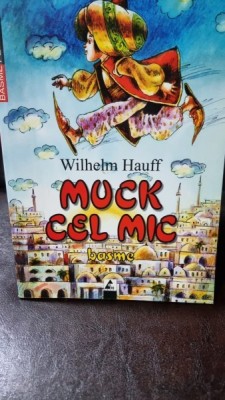 Muck cel mic, basme - Wilhelm Hauff foto