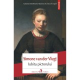 Iubita pictorului, Simone van der Vlugt, Polirom