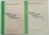 Carte METODICA PERFECTIONARII PREGATIRII PROFESIONALE, Vol. I-II, 1973, Brosata, Centrul de Documentare Energetica