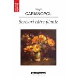 Scrisori catre plante - Virgil Carianopol