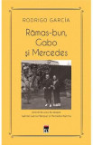 Ramas-bun, Gabo si Mercedes - Rodrigo Garcia, 2022