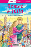 Olvass vel&uuml;nk! (3) - R&oacute;me&oacute; &eacute;s J&uacute;lia - William Shakespeare