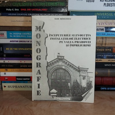IOAN MANCESCU - INCEPUTURILE SI EVOLUTIA INSTALATIILOR ELECTRICE PE V. PRAHOVEI* foto