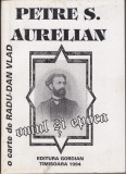 AS - RADU-DAN VLAD - PETRE S. AURELIAN OMUL SI EPOCA
