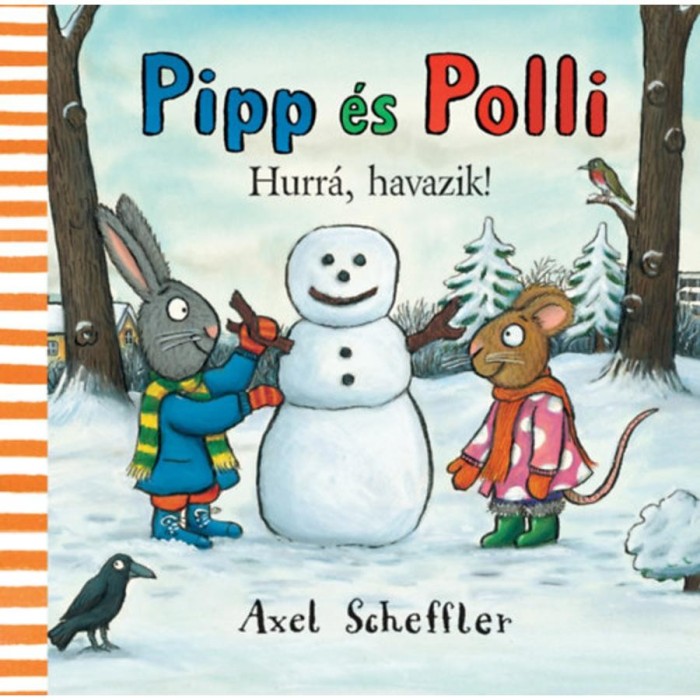 Pipp &eacute;s Polli - Hurr&aacute;, havazik! - Axel Scheffler