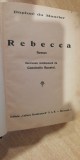 myh 546f - REBECCA - DAPHNE DU MAURIER - ROMAN CELEBRU INTERBELIC