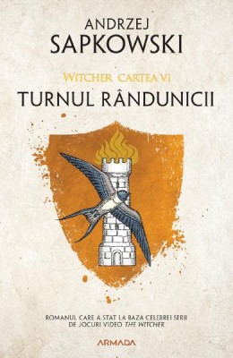 Turnul Randunicii, Andrzej Sapkowski - Editura Nemira foto