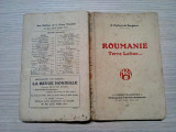 ROUMANIE TERRE LARINE ... - G. Peytavi de Faugeres - 1929, 224 p., Alta editura