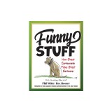 Funny Stuff: Great Cartoons and Cartoonists and How They Work