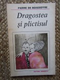 DRAGOSTEA SI PLICTISUL-PIERRE DE BOISDEFFRE, ACS