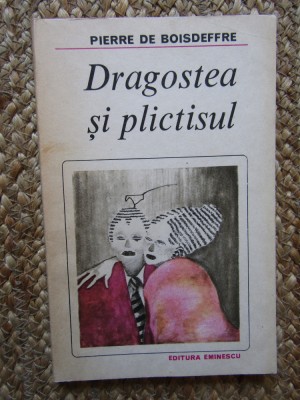 DRAGOSTEA SI PLICTISUL-PIERRE DE BOISDEFFRE foto