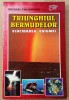 (C507) MICHAEL PREISINGER - TRIUNGHIUL BERMUDELOR - ELUCIDAREA ENIGMEI