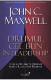Drumul cel bun in leadership - John C. Maxwell