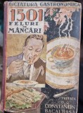 DICTATURA GASTRONOMICA, 1501 FELURI DE MANCARI - CONSTANTIN BACALBASA - editia a doua, 1939