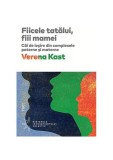 Fiicele tatălui, fiii mamei - Paperback brosat - Verena Kast - Trei