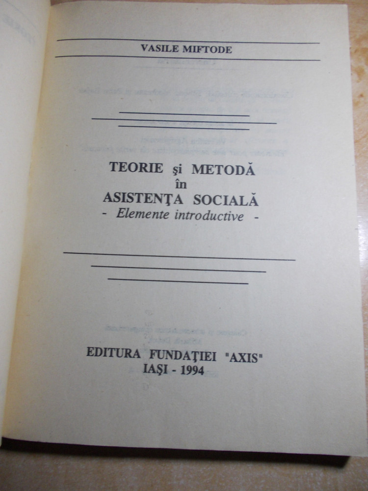 VASILE MIFTODE - TEORIE SI METODA IN ASISTENTA SOCIALA , IASI , 1994 * |  Okazii.ro