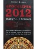Lawrence E. Joseph - Apocalipsa 2012. Sfarsitul e aproape (Editia: 2009)