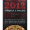 Lawrence E. Joseph - Apocalipsa 2012. Sfarsitul e aproape (Editia: 2009)
