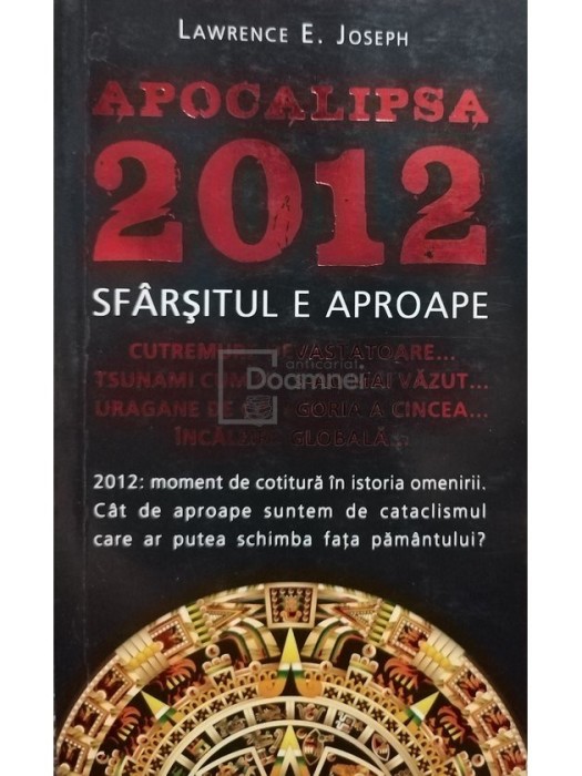 Lawrence E. Joseph - Apocalipsa 2012. Sfarsitul e aproape (editia 2009)