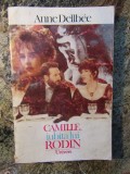 CAMILLE, IUBITA LUI RODIN-ANNE DELLBEE