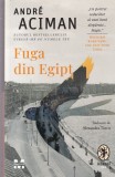 Andre Aciman - Fuga din Egipt