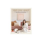 Own Your Space: Attainable Room-By-Room Decorating Tips for Renters and Homeowners