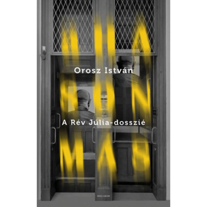 A hasonm&aacute;s - A R&eacute;v J&uacute;lia dosszi&eacute; - Orosz Istv&aacute;n