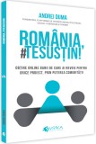 Romania, te sustin! | Andrei Duma