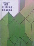 Teste Chimie Organica - Dora Parvulescu, Editura Tehnica 1976, 388 pagini - Carte Chimie, Manual Chimie Organica