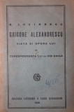 GRIGORE ALEXANDRESCU VIATA SI OPERA LUI SI CORESPONDENTA CU ION GHICA