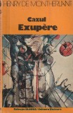 HENRY DE MONTHERLANT - CAZUL EXUPERE ( GL )
