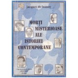 Jacques de Launay - Morti misterioase ale istoriei contemporane - 124855