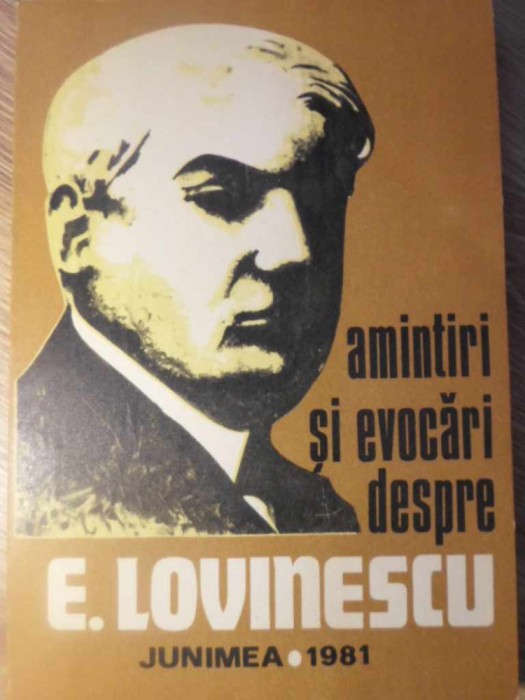 AMINTIRI SI EVOCARI DESPRE E. LOVINESCU-ION NUTA-107538