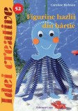 Figurine hazlii din h&acirc;rtie. Idei creative 52 - Paperback brosat - Caroline Hofman - Casa