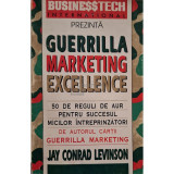 Jay Conrad Levinson - Guerrilla marketing excellence (Editia: 1996)