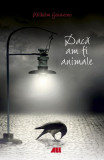 Dacă am fi animale - Paperback - Wilhelm Genazino - All