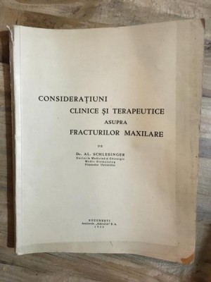 Al. Schlesinger - Consideratiuni Clinice si Terapeutice Asupra Fracturilor Maxilare foto